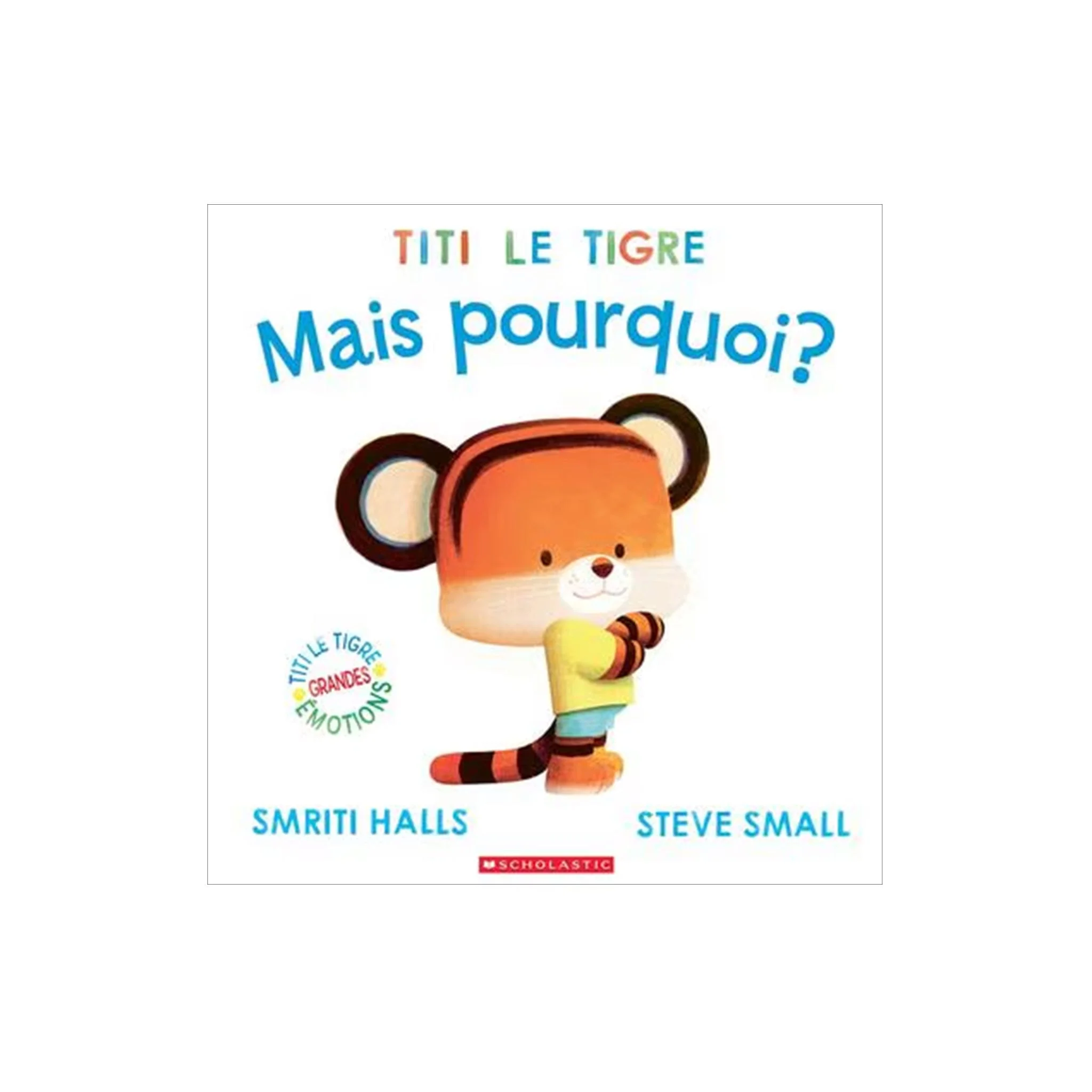 Titi Le Tigre: Mais Pourquoi?